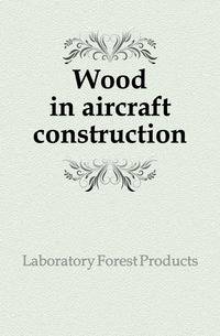 Wood in aircraft construction