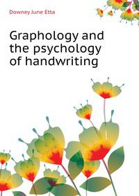 Graphology and the psychology of handwriting