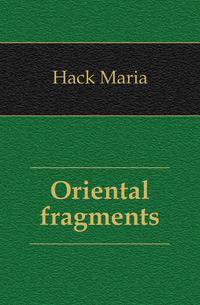 Oriental fragments