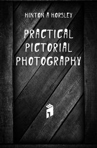 Practical pictorial photography