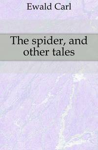 The spider, and other tales
