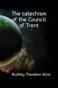 The catechism of the Council of Trent