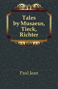 Tales by Musaeus, Tieck, Richter
