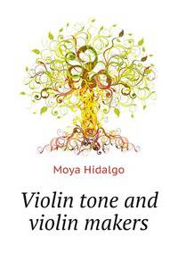 Violin tone and violin makers