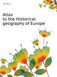 Atlas to the Historical geography of Europe
