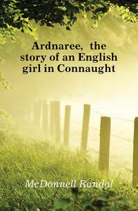 Ardnaree, the story of an English girl in Connaught