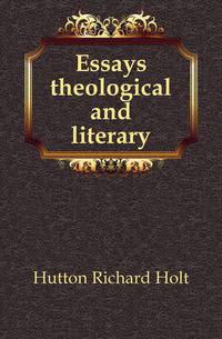 Essays theological and literary