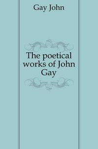 The poetical works of John Gay