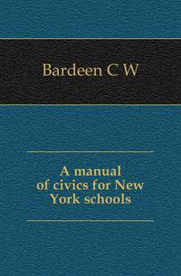 A manual of civics for New York schools