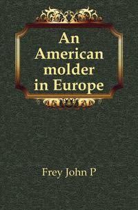 An American molder in Europe