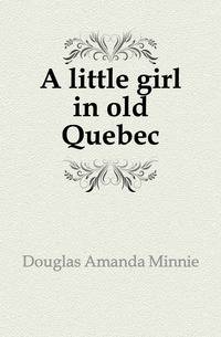 A little girl in old Quebec