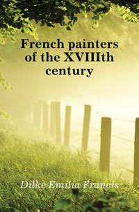 French painters of the XVIIIth century