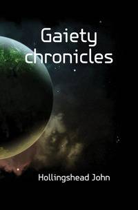 Gaiety chronicles