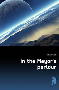 In the Mayor's parlour