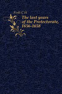 The last years of the Protectorate, 1656-1658
