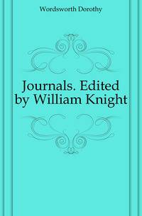 Journals. Edited by William Knight