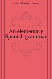 An elementary Spanish grammar
