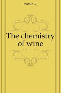The chemistry of wine