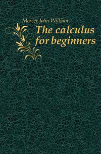 The calculus for beginners