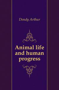 Animal life and human progress