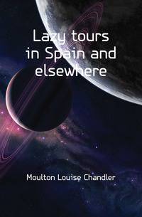 Lazy tours in Spain and elsewhere