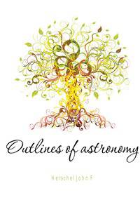 Outlines of astronomy