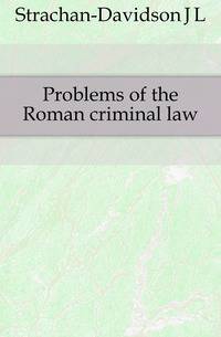 Problems of the Roman criminal law