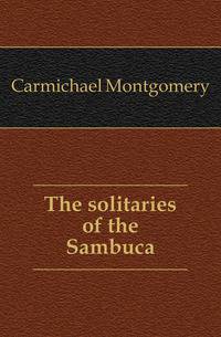 The solitaries of the Sambuca