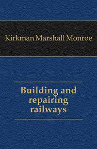 Building and repairing railways