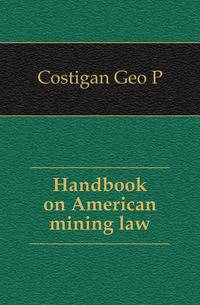 Handbook on American mining law