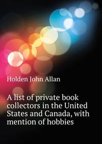 A list of private book collectors in the United States and Canada, with mention of "hobbies"