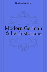 Modern German &amp; her historians