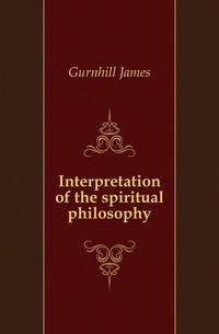 Interpretation of the spiritual philosophy