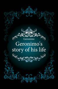Geronimo's story of his life