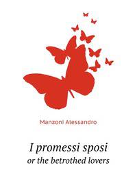 I promessi sposi. or the betrothed lovers