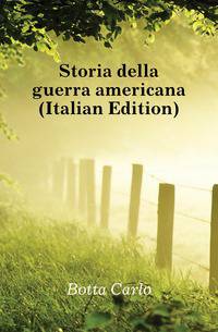 Storia della guerra americana (Italian Edition)