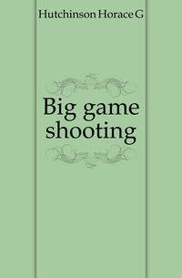 Big game shooting