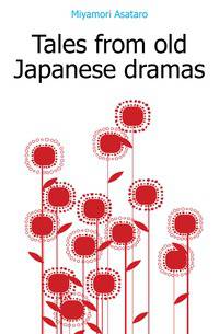 Tales from old Japanese dramas