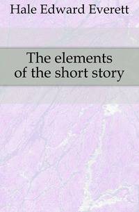 The elements of the short story
