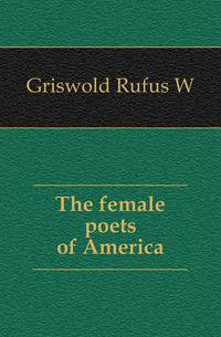 The female poets of America