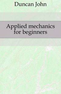 Applied mechanics for beginners