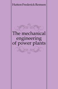 The mechanical engineering of power plants