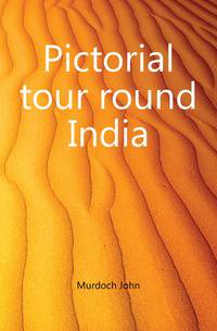 Pictorial tour round India
