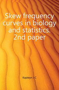 Skew frequency curves in biology and statistics. 2nd paper
