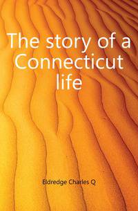 The story of a Connecticut life
