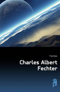 Charles Albert Fechter