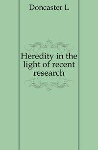 Heredity in the light of recent research