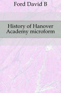 History of Hanover Academy microform