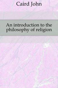 An introduction to the philosophy of religion
