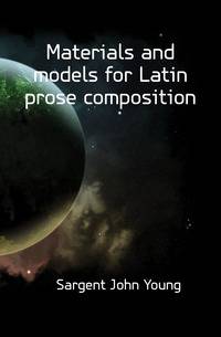 Materials and models for Latin prose composition